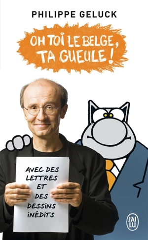 Oh toi le Belge, ta gueule ! - Philippe Geluck