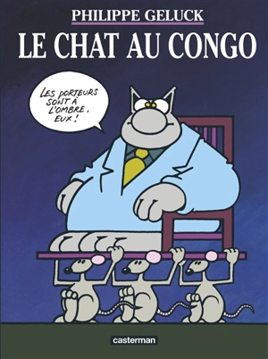Le Chat. Vol. 5. Le Chat au Congo - Philippe Geluck