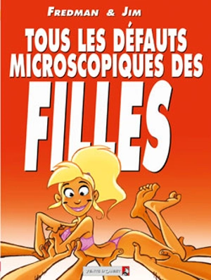 Tous les défauts microscopiques des filles. Vol. 1 - Jim