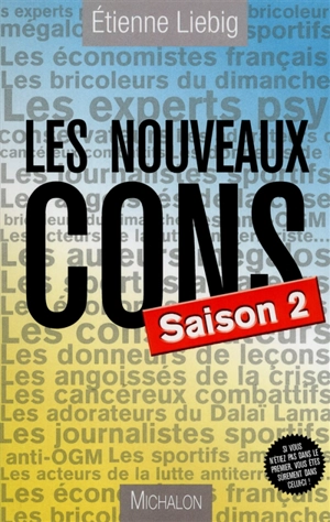 Les nouveaux cons. Saison 2 - Etienne Liebig