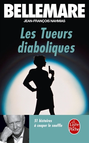 Les tueurs diaboliques - Pierre Bellemare