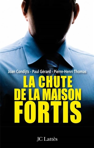 La chute de la maison Fortis - Joan Condijts