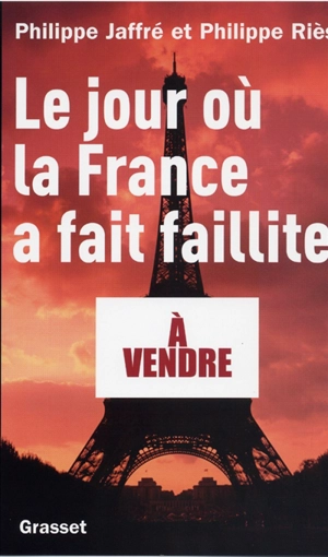 Le jour où la France a fait faillite - Philippe Jaffré