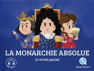 La monarchie absolue - Patricia Crété