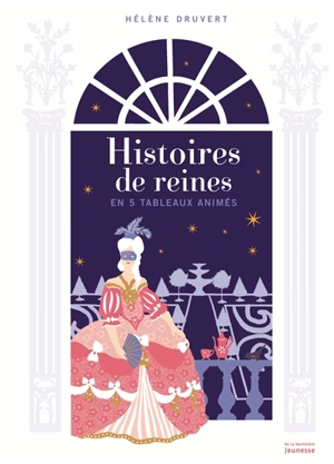 Histoires de reines : en 5 tableaux animés - Camille Von Rosenschild