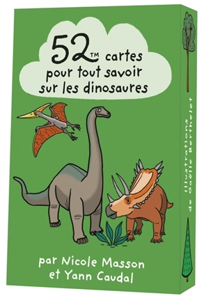 52 cartes pour tout savoir sur les dinosaures - Nicole Masson