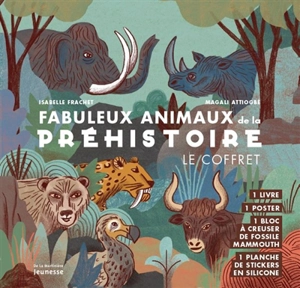 Fabuleux animaux de la préhistoire : le coffret - Isabelle Frachet