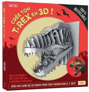 Crée ton T.rex en 3D ! : avec un livre pour tout savoir sur le T.rex ! - Nicky Dee