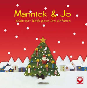 Mannick et Jo chantent Noël pour les enfants - Mannick