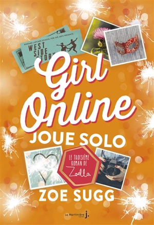 Girl online. Vol. 3. Girl online joue solo - Zoe Sugg