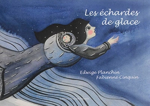 Les échardes de glace - Edwige Planchin