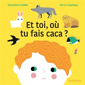 Et toi, où tu fais caca ? - Géraldine Collet