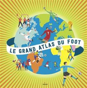 Le grand atlas du foot - Jérémy Rouche