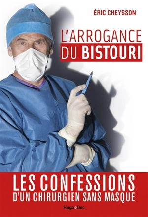 L'arrogance du bistouri - Eric Cheysson