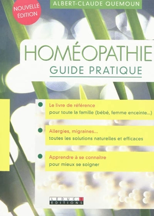 Homéopathie : guide pratique - Albert-Claude Quemoun