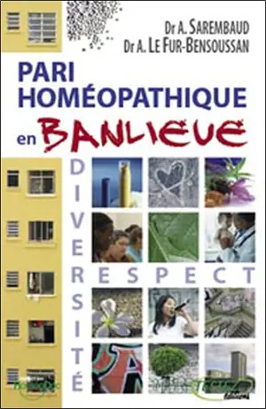 Pari homéopathique en banlieue : diversité, respect - Alain Sarembaud