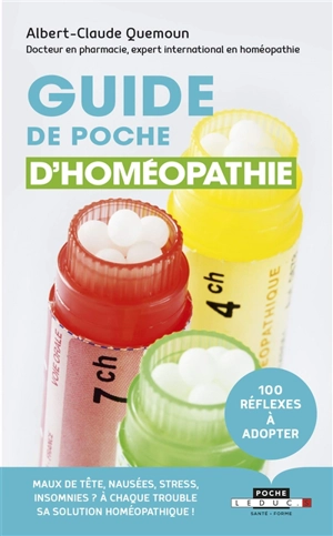 Guide de poche d'homéopathie : 100 réflexes à adopter - Albert-Claude Quemoun