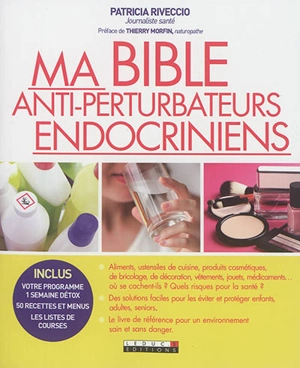 Ma bible anti-perturbateurs endocriniens - Patricia Riveccio