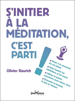 S'initier à la méditation, c'est parti ! - Olivier Raurich