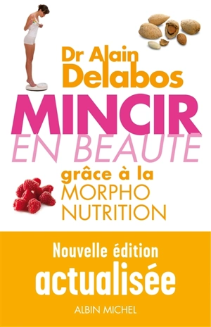 Mincir en beauté grâce à la morpho-nutrition - Alain Delabos