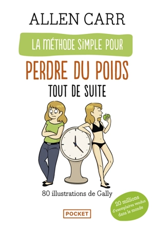 La méthode simple illustrée pour perdre du poids tout de suite - Allen Carr