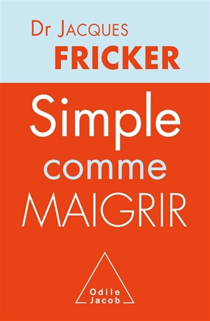 Simple comme maigrir - Jacques Fricker