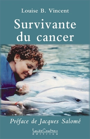 Survivante du cancer - Louise B. Vincent