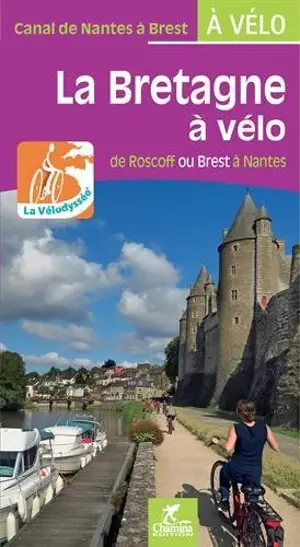 La Bretagne à vélo : de Roscoff ou Brest à Nantes - Olivier Scagnetti
