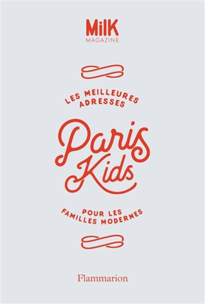 Paris kids : les meilleures adresses pour les familles modernes - Marie-Anne Bruschi