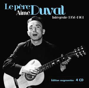 Intégrale  1956-1961 : Édition augmentée 4 CD - Père Aimé Duval