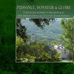 Puissance, Honneur et Gloire - Choeur des Moines de l'Abbaye  d' En Calcat