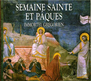 Semaine sainte et Pâques : Immortel grégorien - Abbaye de Saint-Martin de Ligugé