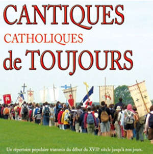 Cantiques catholiques de toujours - Collectif