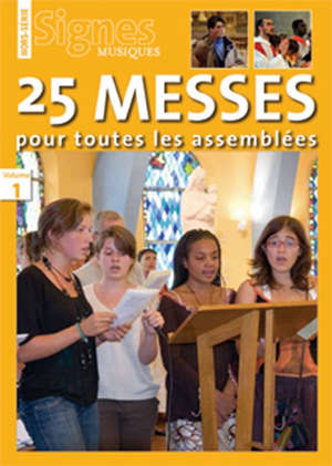 25 messes pour toutes les assemblées : Volume 1 (livret de partitions)