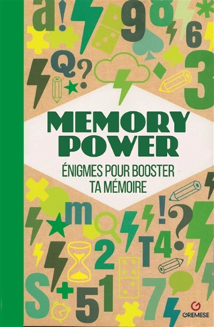 Memory power : énigmes et exercices pour booster votre mémoire