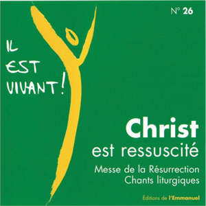 Christ est ressuscité : (Il est vivant CD 26) - Chorale de l'Emmanuel
