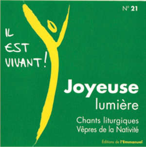 Joyeuse lumière : (Il est vivant CD 21) - Chorale de l'Emmanuel