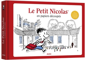 Le Petit Nicolas : en papiers découpés - René Goscinny