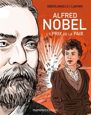 Alfred Nobel : le prix de la paix - Christine Oberlinkels