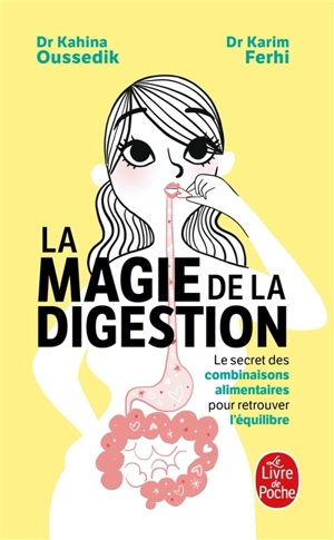 La magie de la digestion : le secret des combinaisons alimentaires pour retrouver l'équilibre - Kahina Oussedik-Ferhi