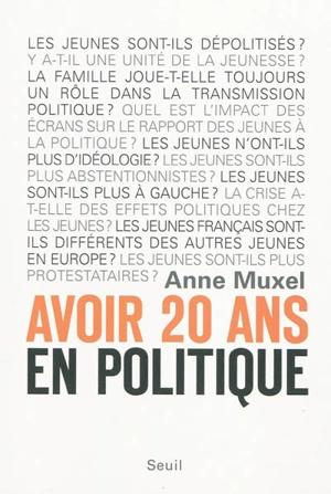 Avoir 20 ans en politique : les enfants du désenchantement - Anne Muxel