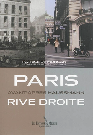 Paris rive droite : avant-après Haussmann - Patrice de Moncan