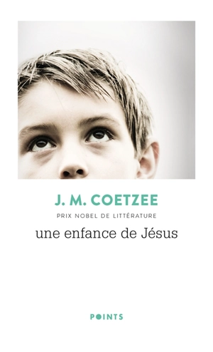 Une enfance de Jésus - John Maxwell Coetzee