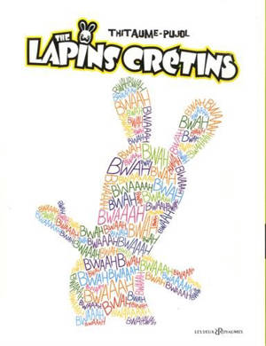 The lapins crétins : tomes 1 et 2 - Thitaume