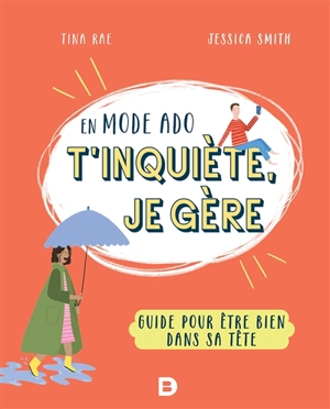 En mode ado, t'inquiète, je gère : guide pour être bien dans sa tête - Tina Rae