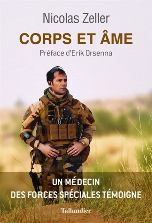 Corps et âme : un médecin des forces spéciales témoigne - Nicolas Zeller