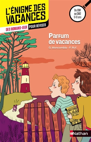 Parfum de vacances : des romans-jeux pour réviser : du CM1 au CM2, 9-10 ans - Gérard Moncomble