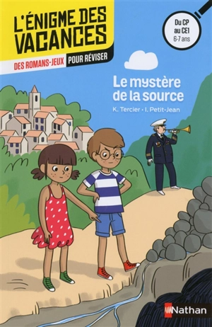 Le mystère de la source : des romans-jeux pour réviser : du CP au CE1, 6-7 ans - Karine Tercier