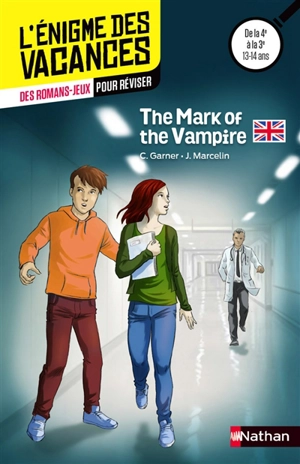 The mark of the vampire : des romans-jeux pour réviser : de la 4e à la 3e, 13-14 ans - Charlotte Garner