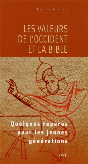 Les valeurs de l'Occident et la Bible : quelques repères pour les jeunes générations - Roger Klaine